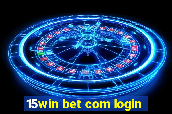 15win bet com login